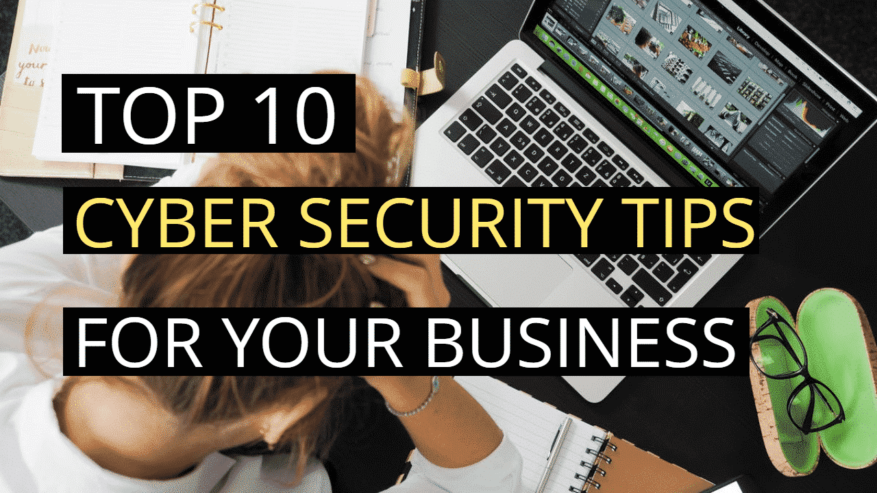 Top 10 cyber security tips